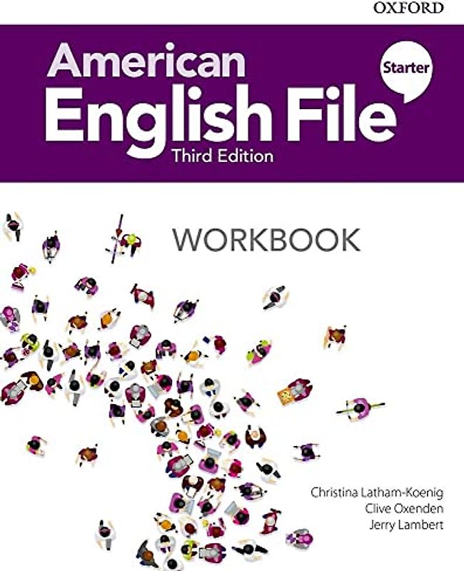 American English File 3th Edition Starter. Workbook without Answer Key (American English File Third Edition)