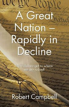 A Great Nation - Rapidly in Decline
