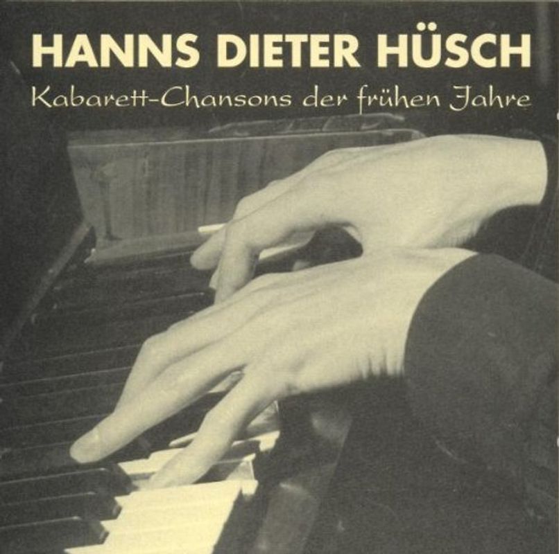 Hanns Dieter Hüsch - Kabarettchansons der Frühen Jahre