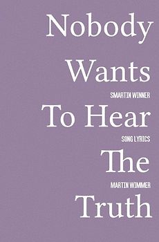 Nobody Wants To Hear The Truth