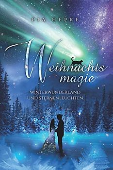 Weihnachtsmagie: Winterwunderland und Sternenleuchten