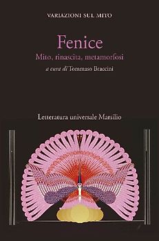 Fenice. Mito, rinascita, metamorfosi. Variazioni sul mito