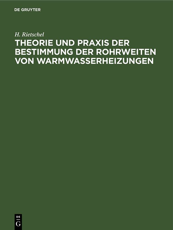 Theorie und Praxis der Bestimmung der Rohrweiten von Warmwasserheizungen