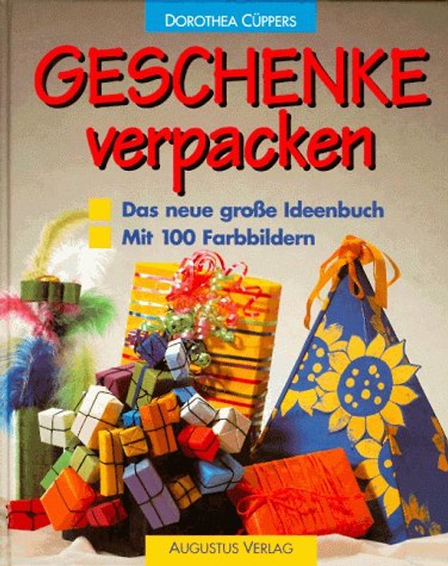 Geschenke verpacken. Das neue Ideenbuch