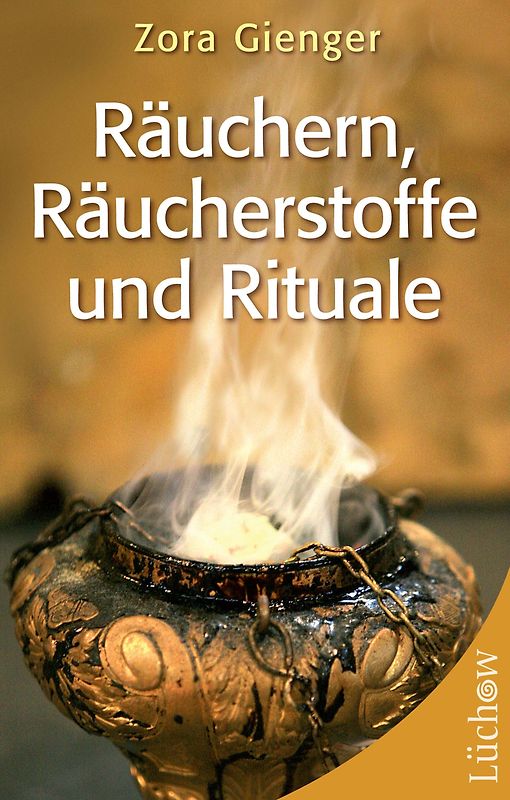 Räuchern, Räucherstoffe und Rituale
