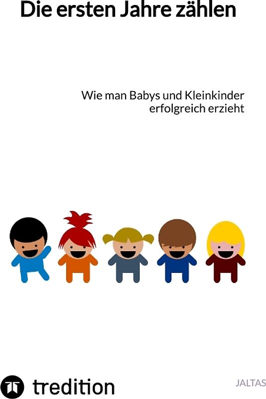 Die ersten Jahre zählen