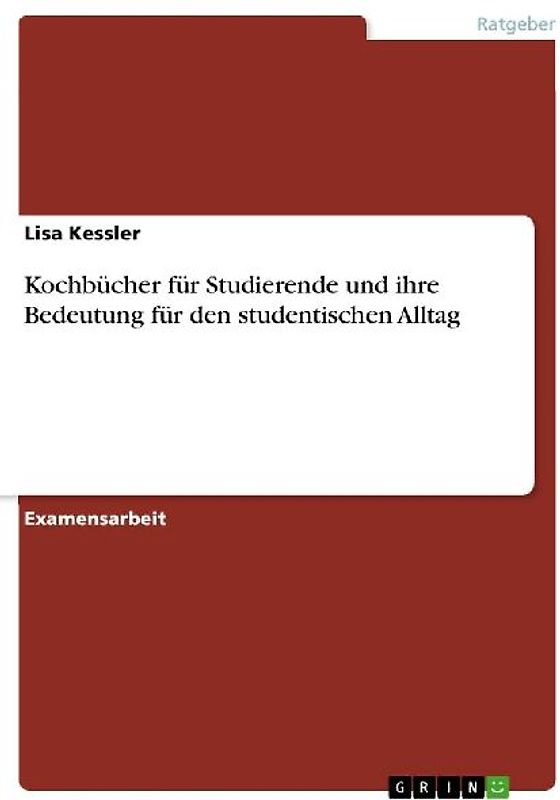 Kochbücher für Studierende und ihre Bedeutung für den studentischen Alltag