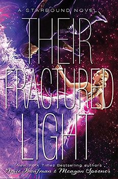 Their Fractured Light - Amie Kaufman, Meagan Spooner [Paperback]
