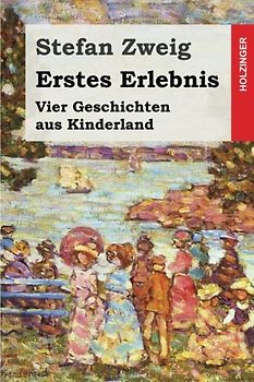 Erstes Erlebnis: Vier Geschichten aus Kinderland