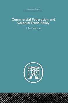 Commercial Federation & Colonial Trade Policy