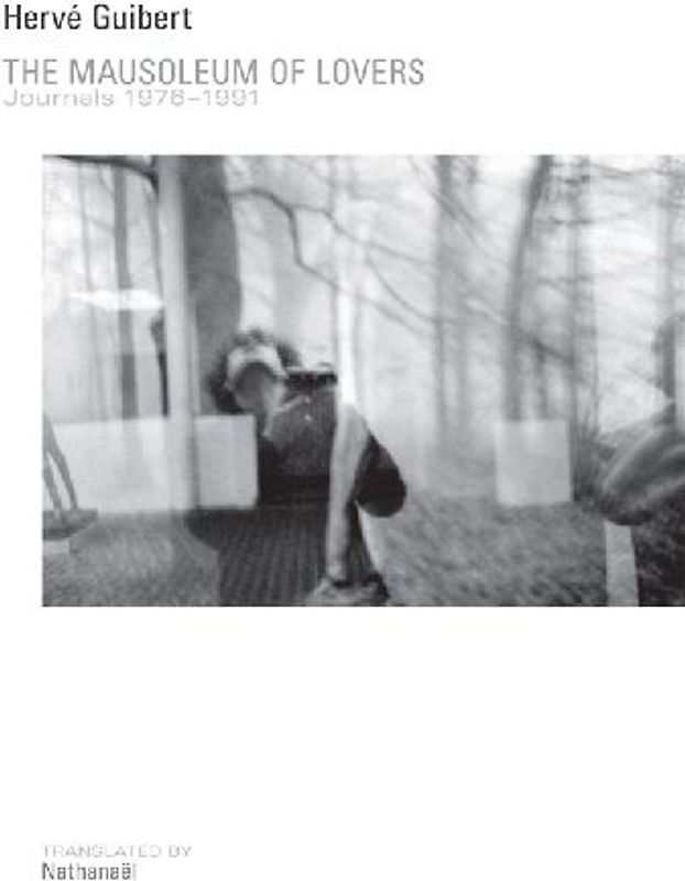 The Mausoleum of Lovers: Journals 1976-1991