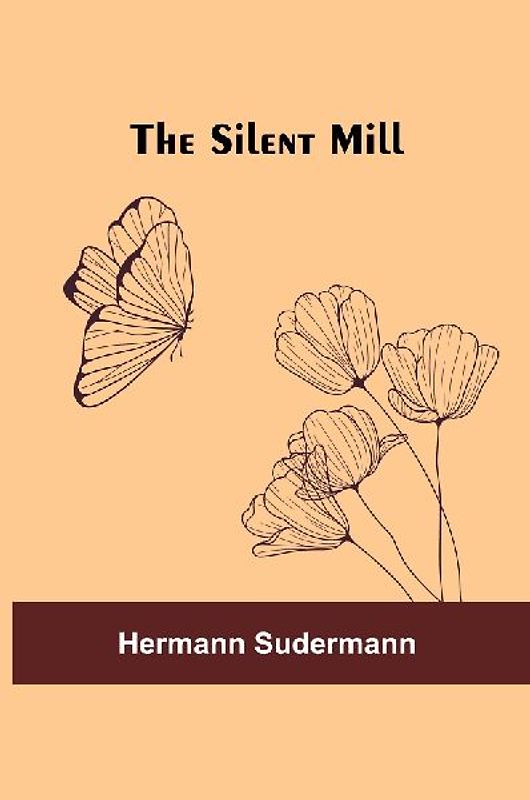 The Silent Mill