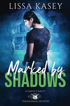 Marked by Shadows: MM Paranormal Romance Mystery (A Simply Crafty Paranormal Mystery, Band 2)