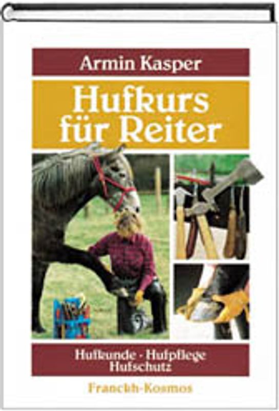 Hufkurs für Reiter. Hufkunde - Hufpflege - Hufschutz