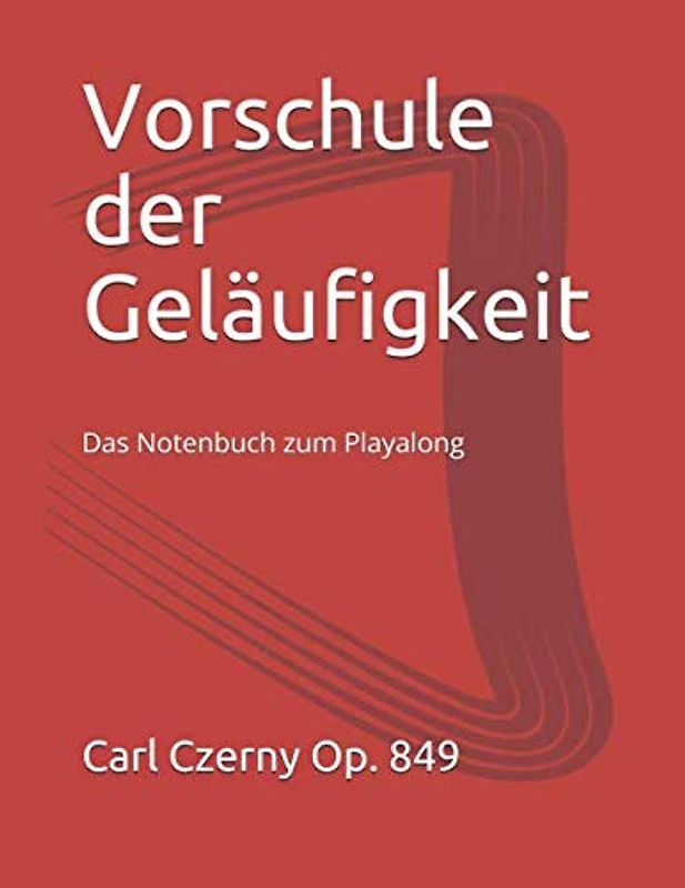 Carl Czerny Vorschule der Geläufigkeit Op.849
