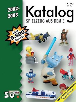 Katalog Spielzeug aus dem Ei 2002/2003. Katalog für Überraschungseierfiguren. Internationale Version