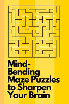 Mind-Bending Maze Puzzles to Sharpen Your Brain