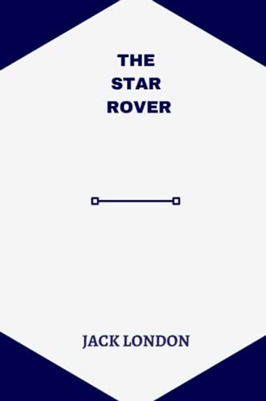 The Star Rover by Jack London