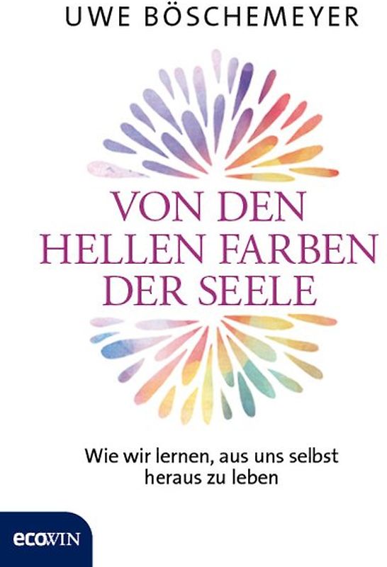 Von den hellen Farben der Seele