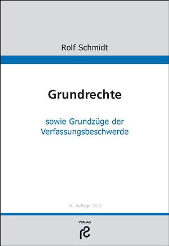 Grundrechte. sowie Grundzüge der Verfassungsbeschwerde