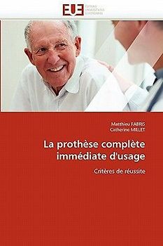 La Prothèse Complète Immédiate d'Usage