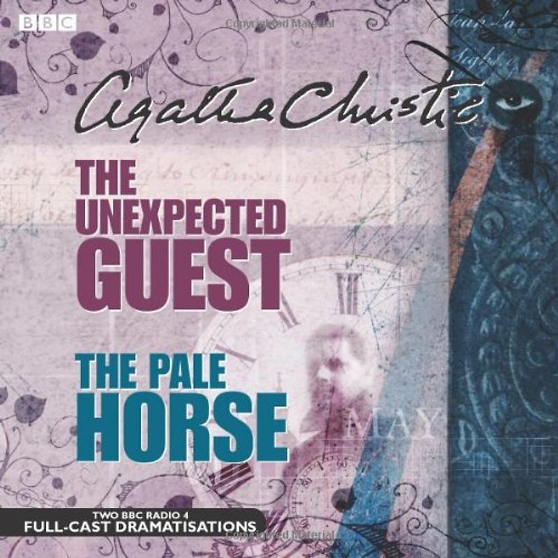 The Unexpected Guest and the Pale Horse: Two BBC Full-Cast Radio Dramatizations (BBC Audio Crime) - Agatha Christie