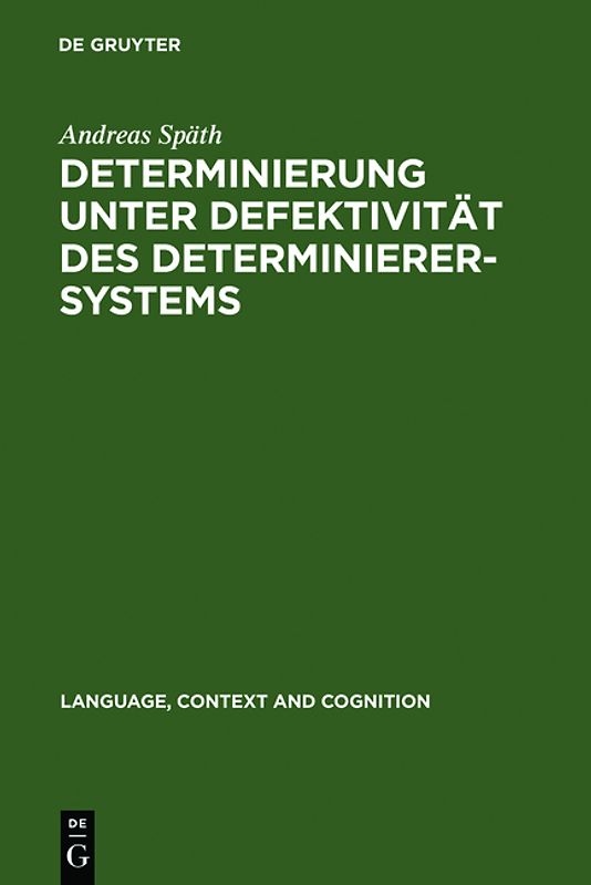 Determinierung unter Defektivität des Determinierersystems