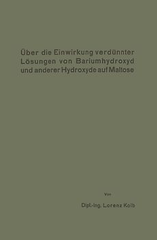 Über die Einwirkung verdünnter Lösungen von Bariumhydroxyd und anderer Hydroxyde auf Maltose