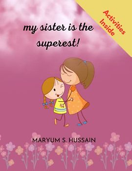 My Sister is the SUPEREST :