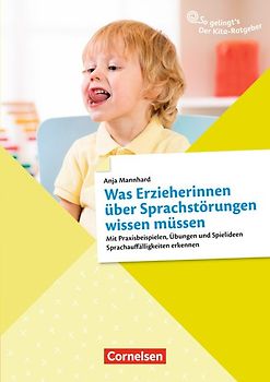 So gelingt's - Der Kita-Ratgeber - Sprache & Literacy / Was Erzieherinnen über Sprachstörungen wissen müssen