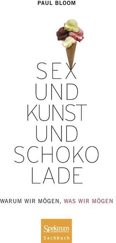 Sex und Kunst und Schokolade
