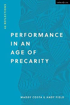 Performance in an Age of Precarity