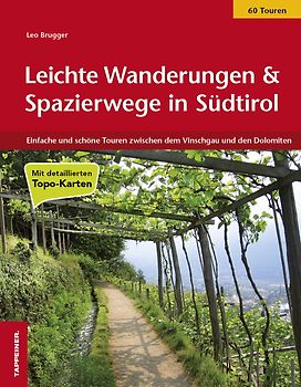 Leichte Wanderungen & Spazierwege in Südtirol