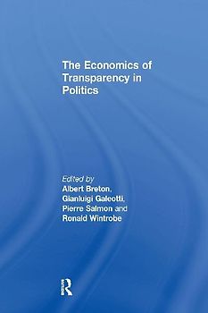 The Economics of Transparency in Politics