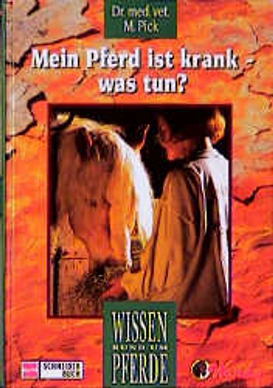 Mein Pferd ist krank - was tun?. Wissen rund um Pferde