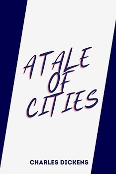 a tale of cities by charles dickens