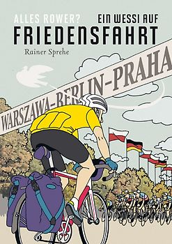 Alles Rower? Ein Wessi auf Friedensfahrt
