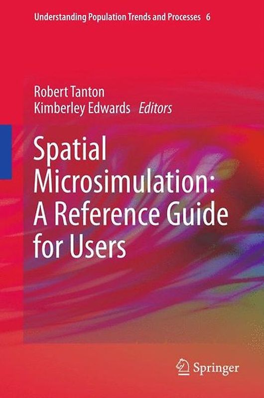 Spatial Microsimulation: A Reference Guide for Users