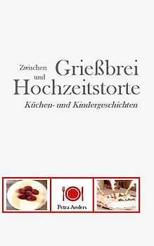 Zwischen Grießbrei und Hochzeitstorte