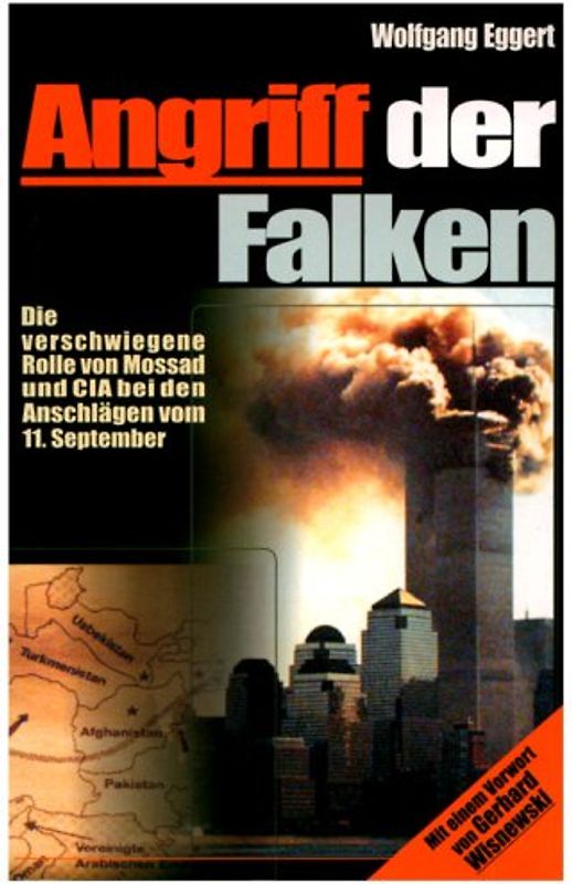 Angriff der Falken. Die verschwiegene Rolle von Mossad und CIA bei den Anschlägen vom 11. September