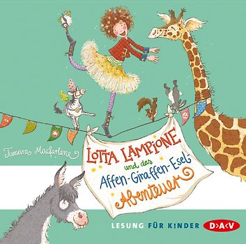 Lotta Lampione und das Affen-Giraffen-Esel-Abenteuer