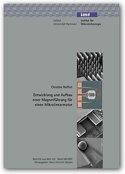 Entwicklung und Aufbau einer Magnetführung für einen Mikrolinearmotor