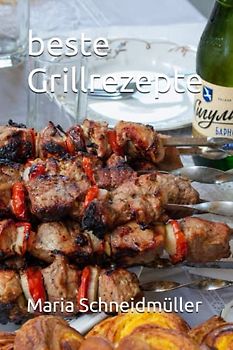 beste Grillrezepte