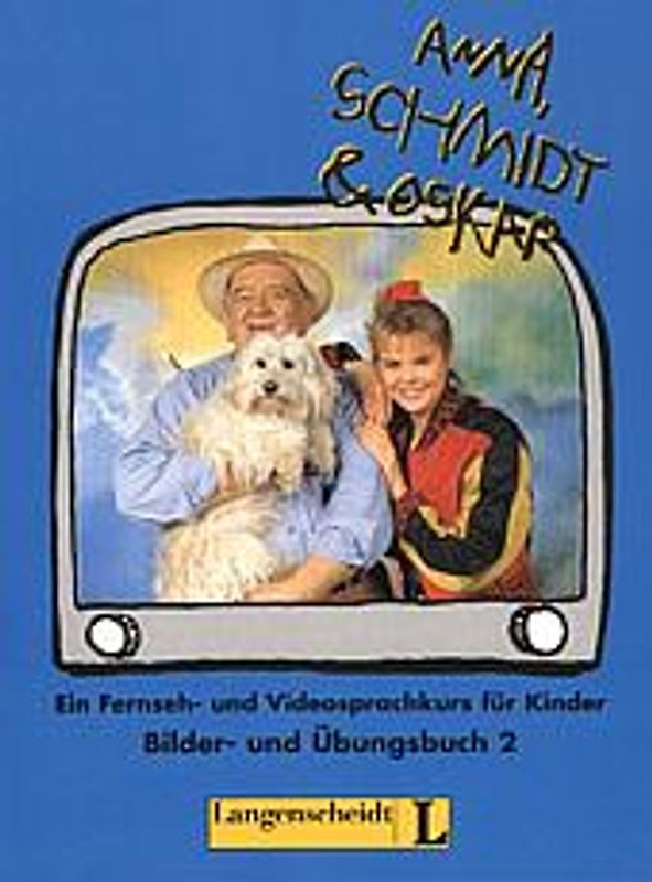 Anna, Schmidt & Oskar