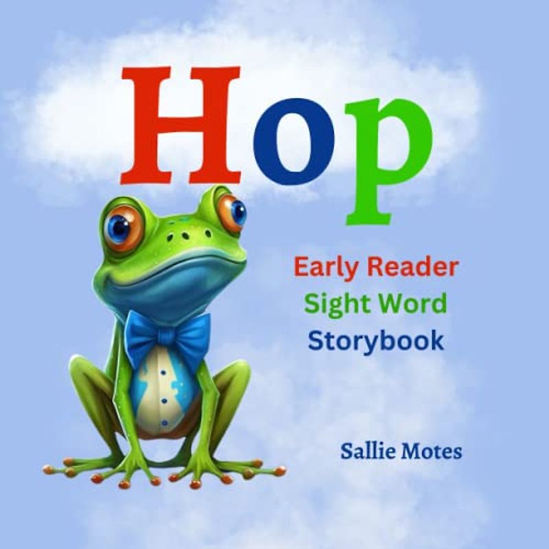 Hop: Early Reader Sight Word Storybook