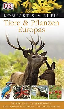 Kompakt & Visuell Tiere & Pflanzen Europas