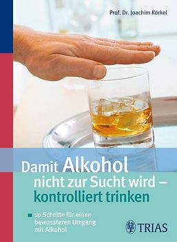 Damit Alkohol nicht zur Sucht wird - kontrolliert trinken