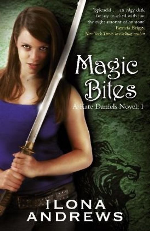 Magic Bites: A Kate Daniels Novel, Book 1 - Ilona Andrews