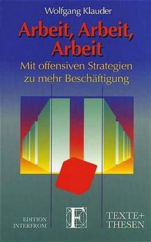 Arbeit, Arbeit, Arbeit