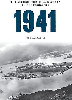 1941 the Second World War at Sea in Photographs